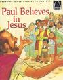 Paul Believes in Jesus