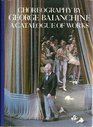 Choreography of George Balanchine 2A Catalogue of Works