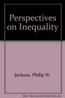 Perspectives on Inequality