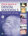 Clinical Aspects of Dental Materials Theory Practice and Cases