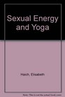 Sexual Energy and Yoga