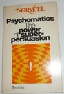 Psychomatics The secret power of superpersuasion