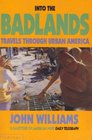 Into the Badlands Travels Through Urban America
