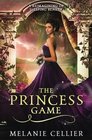 The Princess Game A Reimagining of Sleeping Beauty