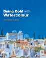 Being Bold with Watercolour