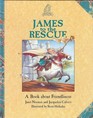 James to the Rescue A Book About Friendliness