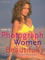 How to Photograph Women Beautifully Professional Techniques for Creating Glamorous Pictures