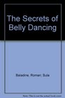 The Secrets of Belly Dancing