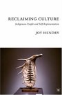 Reclaiming Culture Indigenous People and SelfRepresentation