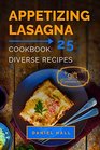Appetizing lasagna Cookbook 25 diverse recipes