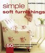 Simple Soft Furnishings 50 Stylish Home Sewing Projects To Transform Your Home