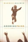 Growing Pains Learning to Love My Father's Faith