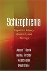 Schizophrenia Cognitive Theory Research and Therapy