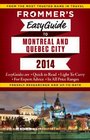Frommer's EasyGuide to Montreal and Quebec City 2014
