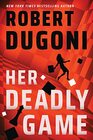 Her Deadly Game (Keera Duggan, Bk 1)
