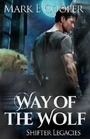Way of the Wolf (Shifter Legacies) (Volume 1)