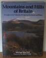 Mountains and Hills of Britain A Guide to the Uplands of England Scotland and Wales