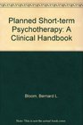 Planned ShortTerm Psychotherapy A Clinical Handbook