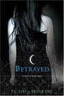 Betrayed (House of Night, Bk 2)
