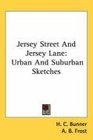 Jersey Street And Jersey Lane Urban And Suburban Sketches