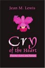 Cry of the Heart PoemsLove and Nature