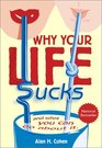 Why Your Life Sucks  And What You Can Do About It