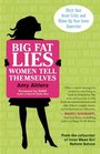Big Fat Lies Women Tell Themselves Ditch Your Inner Critic and Wake Up Your Inner Superstar