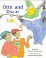 Otto and Oscar