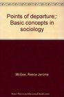 Points of departure Basic concepts in sociology