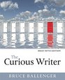 The Curious Writer, Brief Edition (5th Edition)