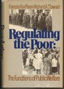 Regulating the Poor The Functions of Public Welfare