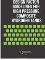 Design Factor Guidelines for Highpressure Composite Hydrogen Tanks