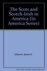 The Scots and ScotchIrish in America