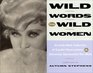 Wild Words from Wild Women An Unbridled Collection of Candid Observations  Extremely Opinionated Bon Mots