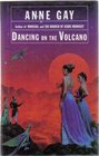 Dancing on the Volcano