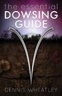 The Essential Dowsing Guide