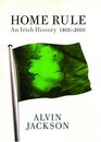 Home Rule An Irish History 18002000