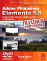 Adobe Photoshop Elements 50 Maximum Performance Unleash the Hidden Performance of Elements