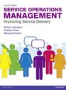 Service Operations Management Improving Service Delivery