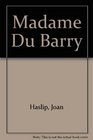 MADAME DU BARRY