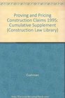 Proving and Pricing Construction Claims 1995 Cumulative Supplement