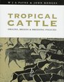 Tropical Cattle Origins Breeds and Breeding Policies