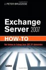 Exchange Server 2007 HowTo Real Solutions for Exchange Server 2007 SP1 Administrators