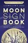 Llewellyn's 2022 Moon Sign Book Plan Your Life by the Cycles of the Moon