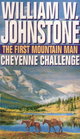 The First Mountain Man: Cheyenne Challenge (Mountain Man)