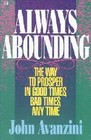 Always Abounding The Way to Prosper in Good Times Bad Times Any Time