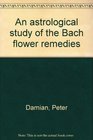 An astrological study of the Bach flower remedies