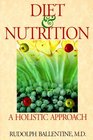 Diet and Nutrition A Holistic Approach