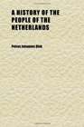 A History of the People of the Netherlands