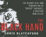 The Black Hand The Bloody Rise and Redemption of Boxer Enriquez a Mexican Mob Killer
